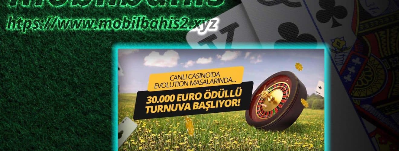 30 Bin Euro Ödüllü Turnuva Mobilbahis Sitesinde